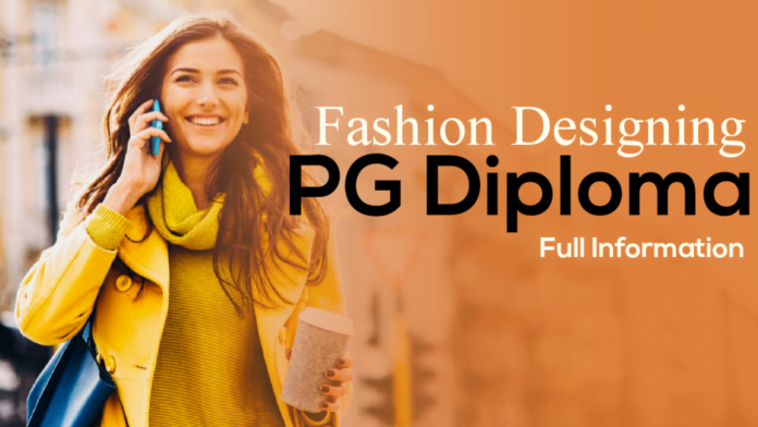 PG Diploma In Fashion Designing क्या है पूरी जानकारी