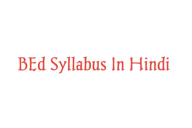 BEd Syllabus In Hindi