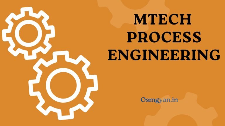 MTech Process Engineering क्या है पूरी जानकारी