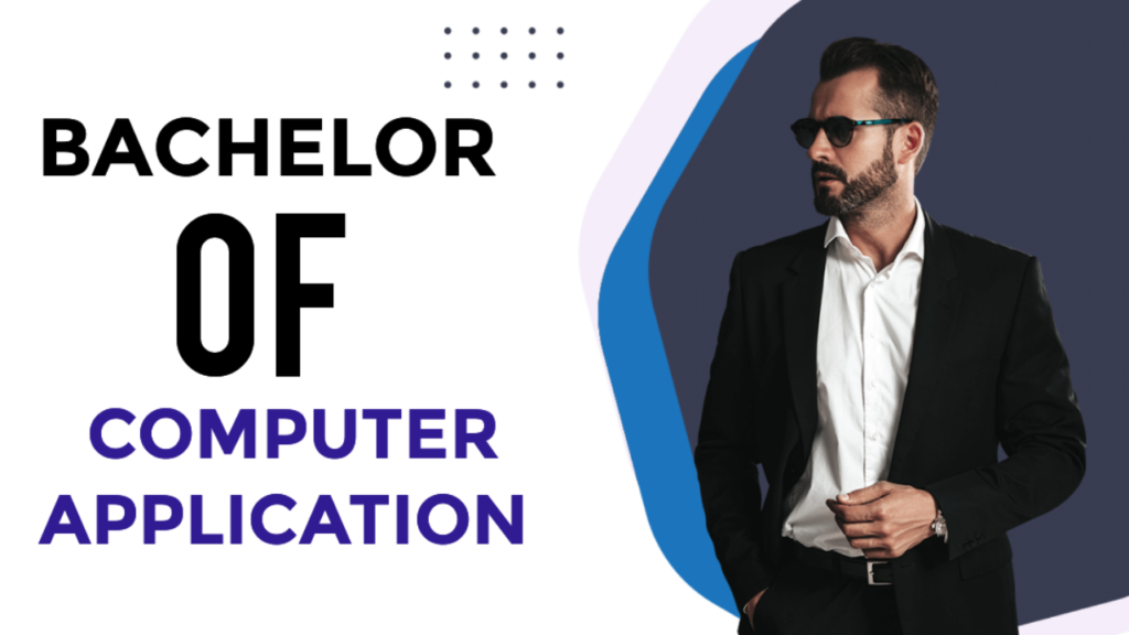 Bachelor of Computer Application क्या है पूरी जानकारी