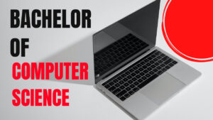 Bachelor of Computer Science क्या है पूरी जानकारी