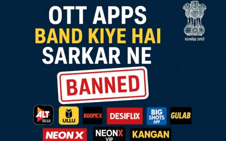 भारत सरकार का OTT Crackdown: जुलाई 2025 की कार्रवाई